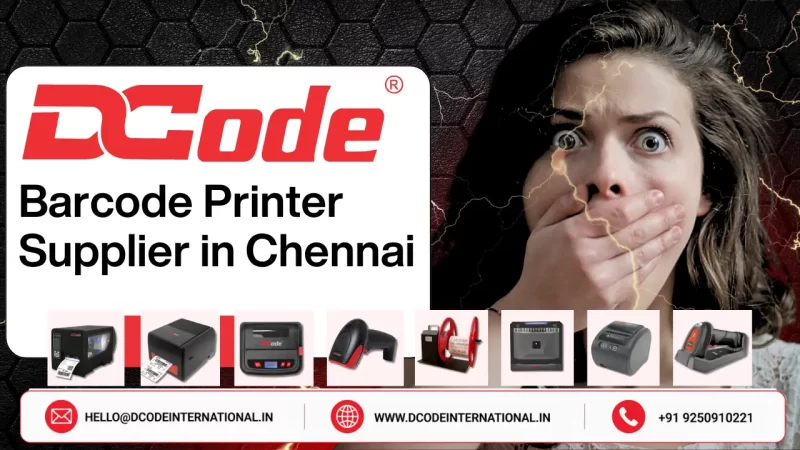Barcode Printer Supplier in Chennai – Why Dcode is the Trusted Choice